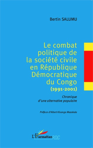 Le combat politique de la société civile en République Démocratique du Congo (1991-2001). Chronique