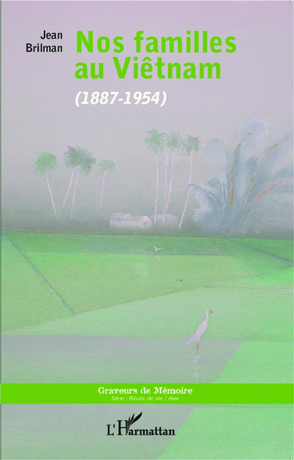 Nos familles au Viêtnam (1887-1954)