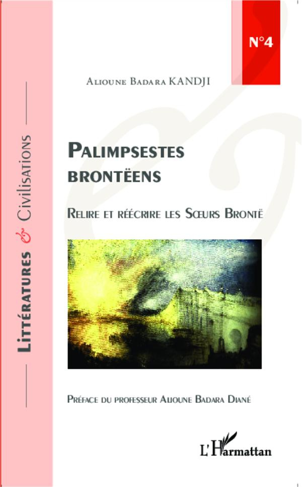 Palimpsestes brontëens. Relire et réécrire les soeurs Brontë