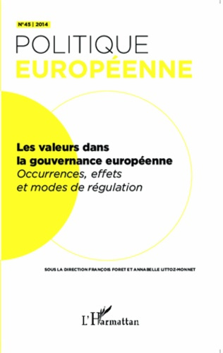 Politique européenne N° 45/2014 : Les valeurs dans la gouvernance européenne. Occurences, effets et