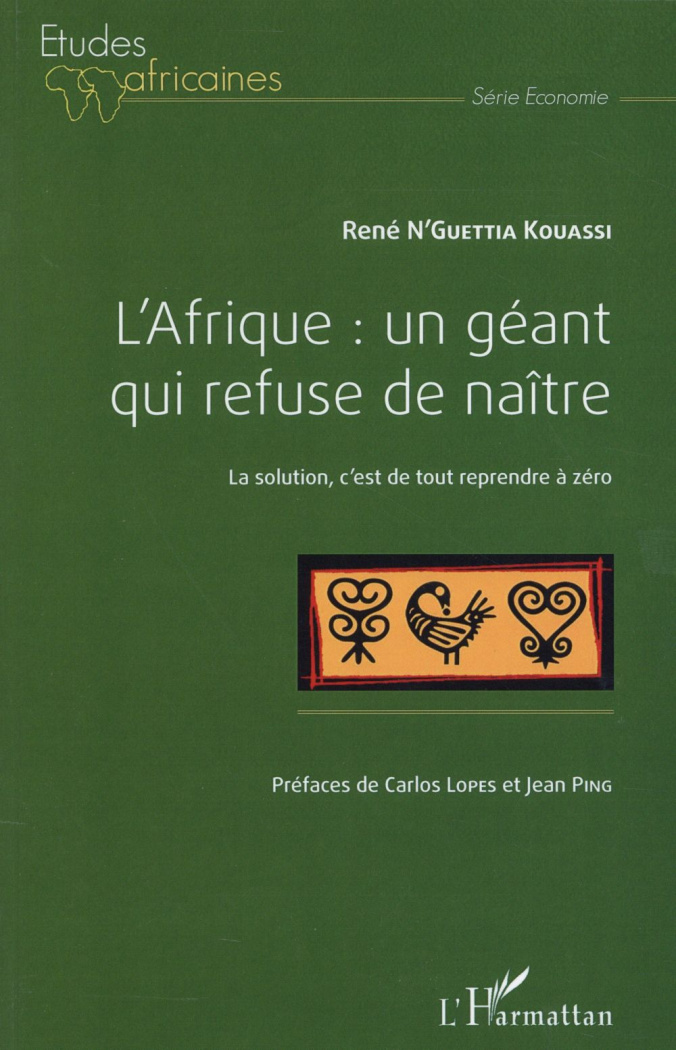 L'Afrique : un géant qui refuse de naître. La solution, c'est de tout reprendre à zéro