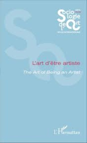 Opus - Sociologie de l'Art N° 23-24 : L'art d'être artiste. Edition bilingue français-anglais