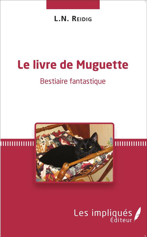 Le livre de Muguette. Bestiaire fantastique