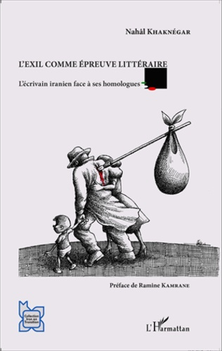 L'exil comme épreuve littéraire. L'écrivain iranien face à ses homologues