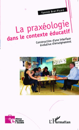 La praxéologie dans le contexte éducatif. Construction d'une interface évolutive d'enseignement