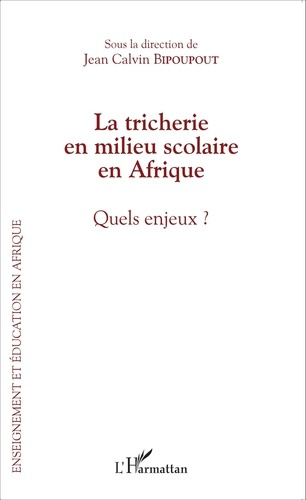 La tricherie en milieu scolaire en Afrique. Quels enjeux ?