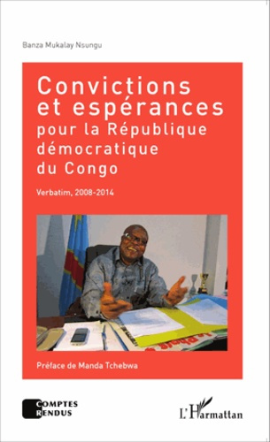 Convictions et espérances pour la République démocratique du Congo. Verbatim, 2008-2014