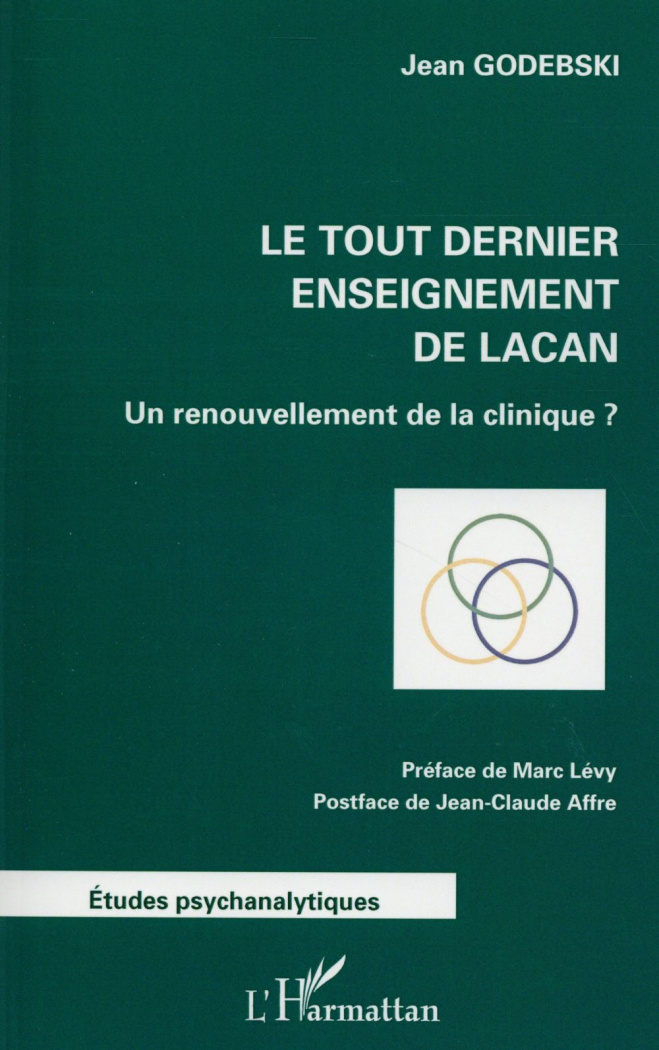 Le tout dernier enseignement de Lacan. Un renouvellement de la clinique ?