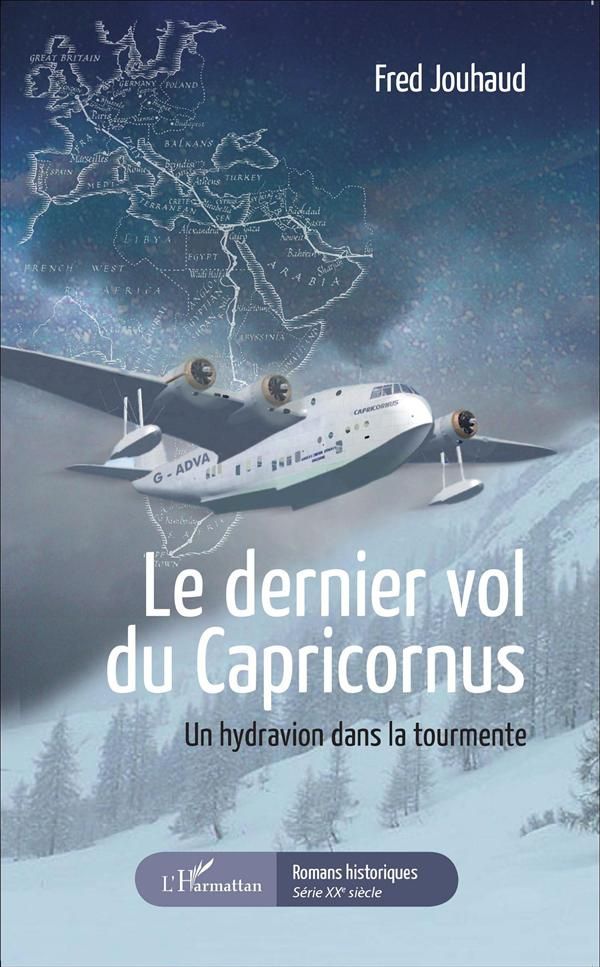 Le dernier vol du Capricornus. Un hydravion dans la tourmente