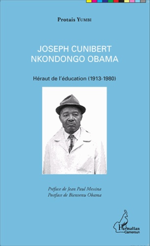 Joseph Cunibert Nkondongo Obama. Héraut de l'éducation (1913-1980)