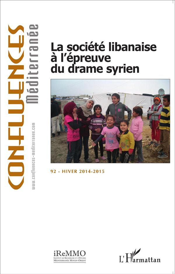 Confluences Méditerranée N° 92, Hiver 2014-2015 : La société libanaise à l'épreuve du drame syrien