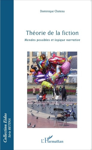 Théorie de la fiction. Mondes possibles et logique narrative