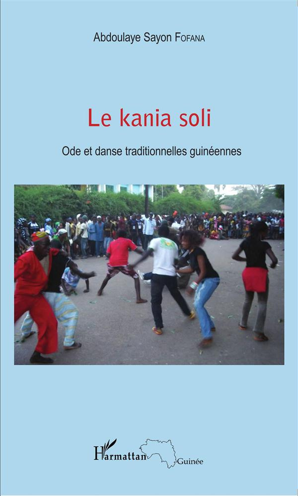 Le kania soli. Ode et danse traditionnelles guinéennes