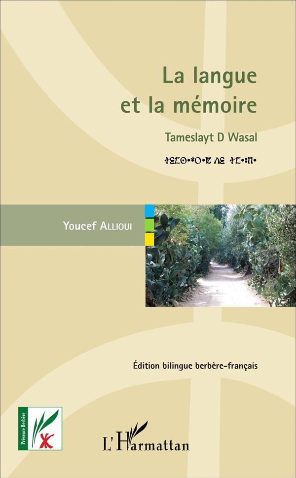 La langue et la mémoire. Enigmes, jeux et traditions dans la Kabylie d'antan, édition bilingue berbè