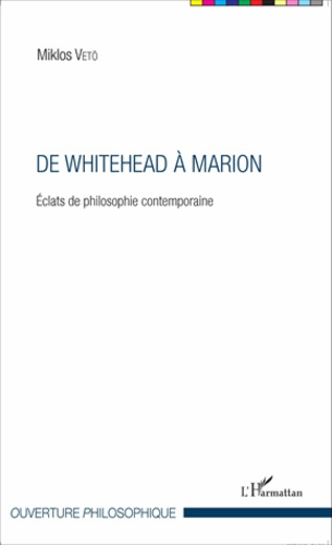 De Whitehead à Marion. Eclats de philosophie contemporaine