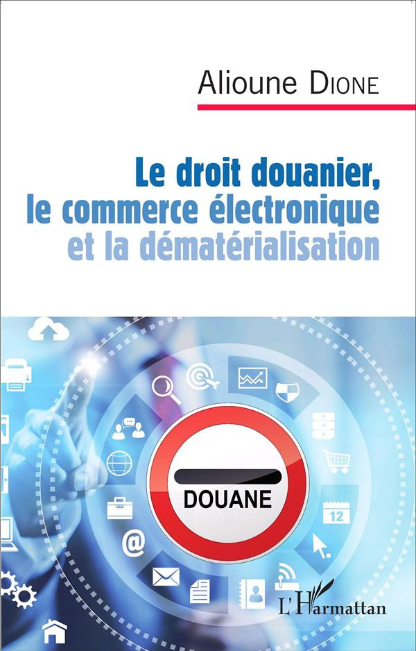 Le droit douanier, le commerce électronique et la dématérialisation