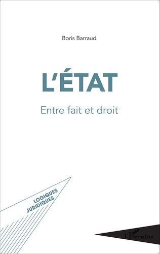 L'Etat. Entre fait et droit