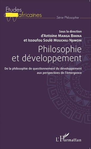 Philosophie et développement. De la philosophie de questionnement du développement aux perspectives