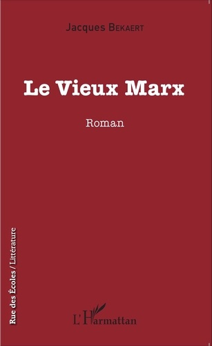 LE VIEUX MARX - ROMAN