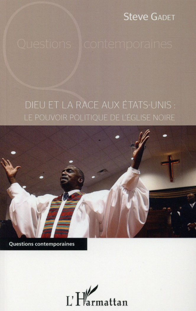 Dieu et la race aux Etats-Unis : le pouvoir politique de l'Eglise noire