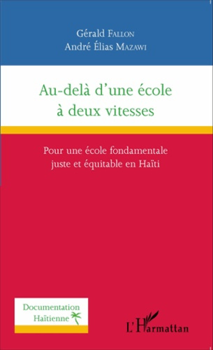 Au-delà d'une école à deux vitesses. Pour une école fondamentale juste et équitable en Haïti