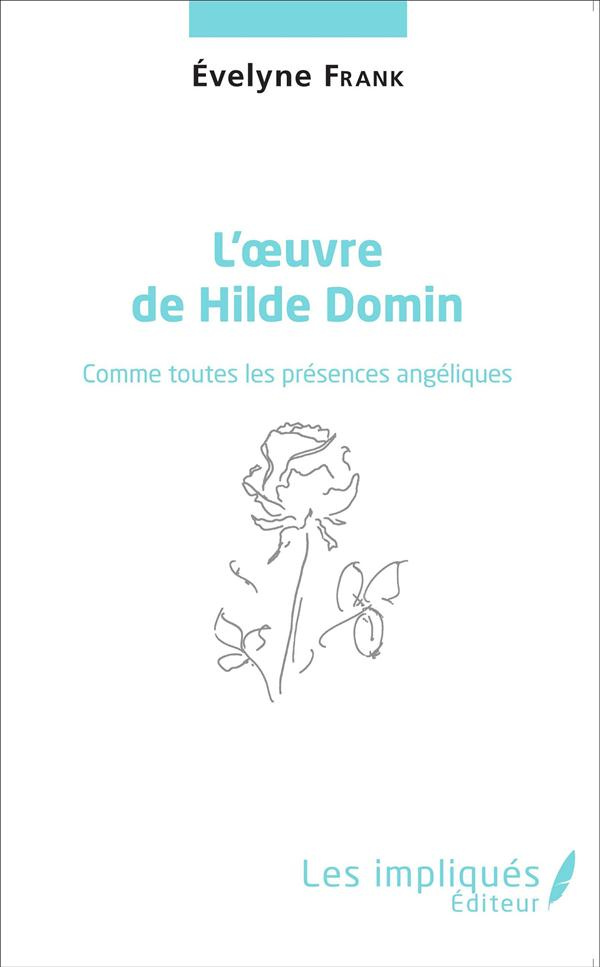 L'oeuvre de Hilde Domin. Comme toutes les présences angéliques
