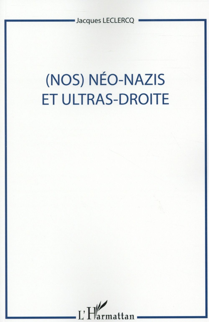 (Nos) néo-nazis et ultras-droite