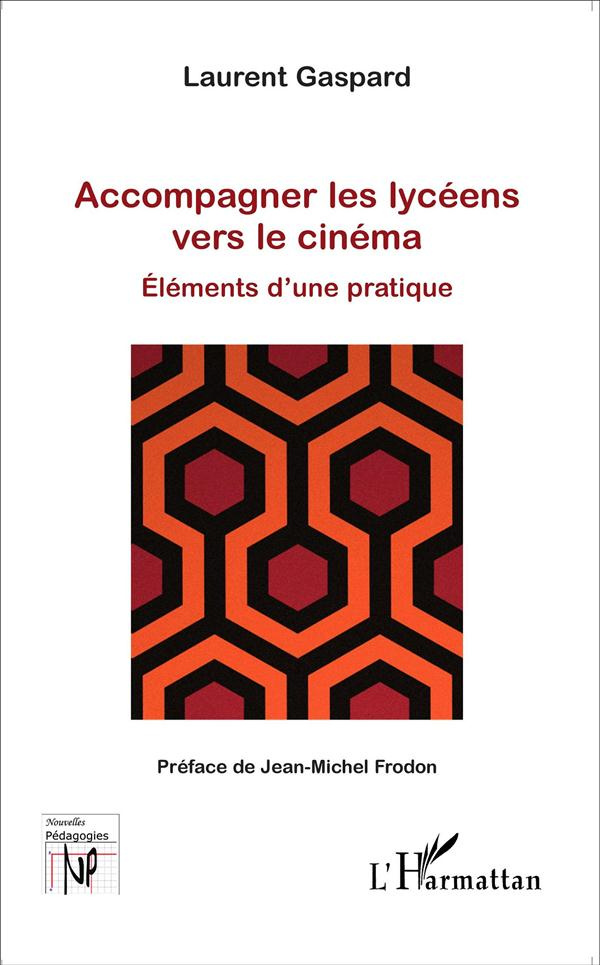 Accompagner les lycéens vers le cinéma. Eléments d'une pratique