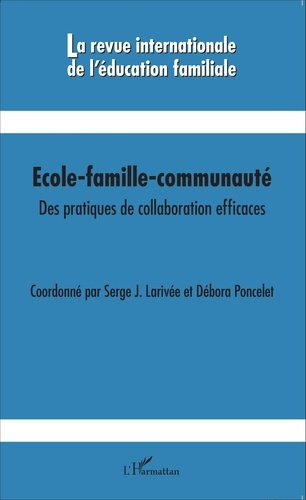 La revue internationale de l'éducation familiale N° 36, 2014 : Ecole-famille-communauté. Des pratiqu