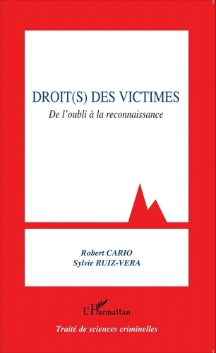 Droit(s) des victimes. De l'oubli à la reconnaissance