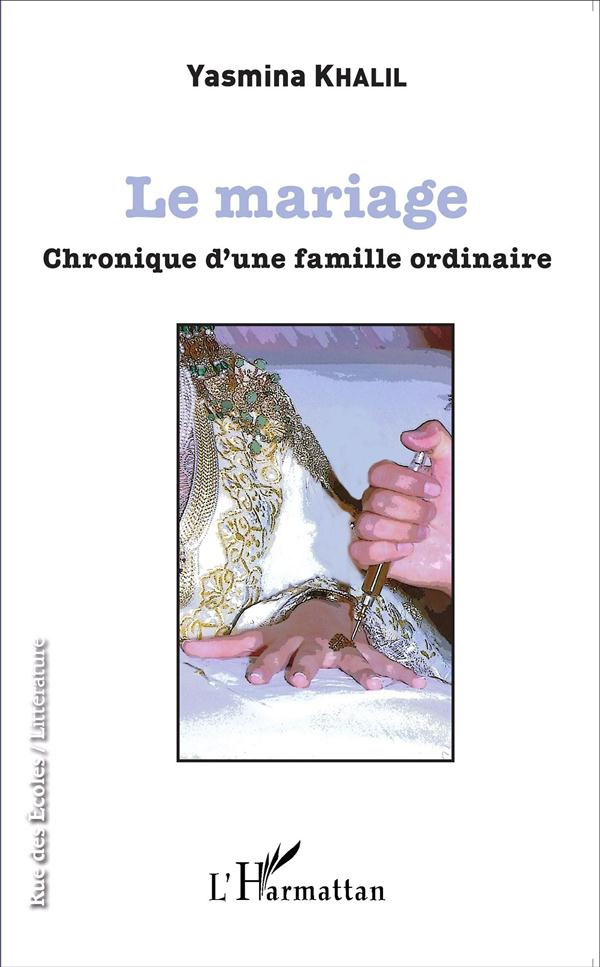 Le mariage. Chronique d'une famille ordinaire