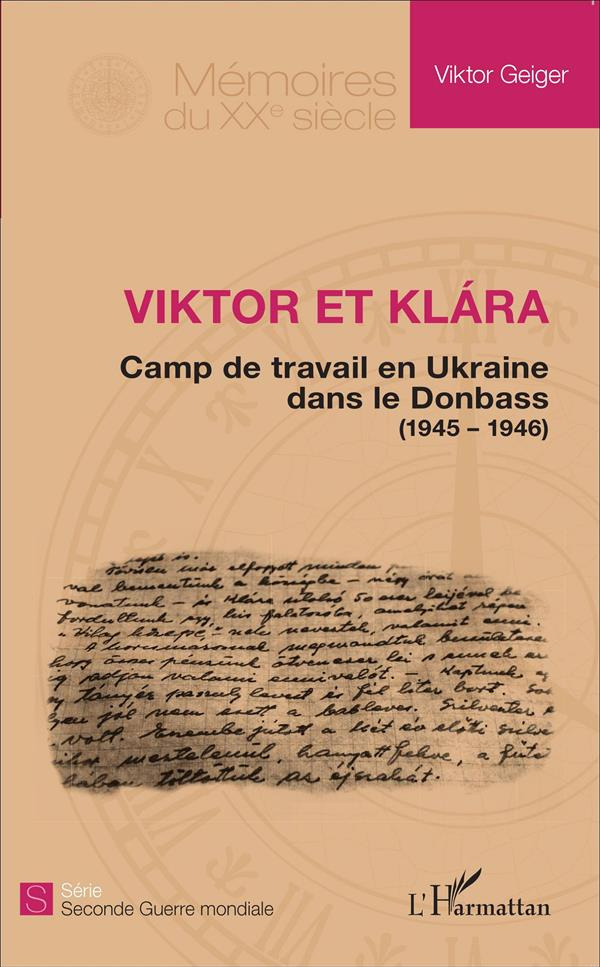 Viktor et Klara. Camp de travail en Ukraine dans le Donbass (1945-1946)