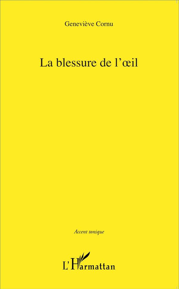 La blessure de l'oeil