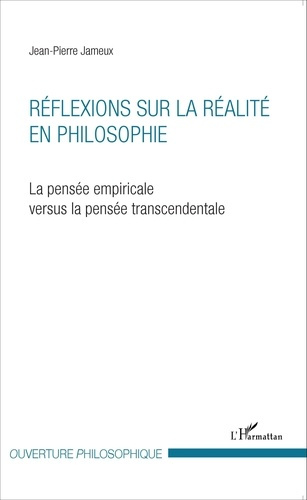 Réflexions sur la réalité en philosophie. La pensée empiricale versus la pensée transcendentale