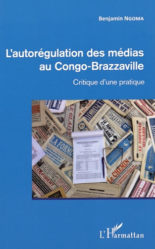 L'autorégulation des médias au Congo-Brazzaville. Critique d'une pratique