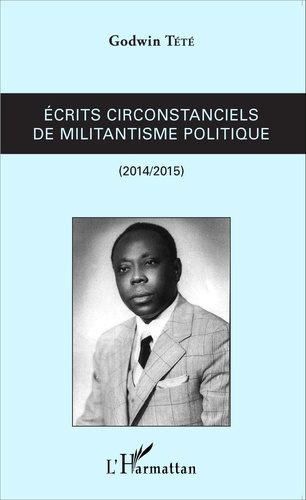 Ecrits circonstanciels de militantisme politique (2014-2015)