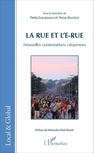 La rue et l'e-rue. Nouvelles contestations citoyennes