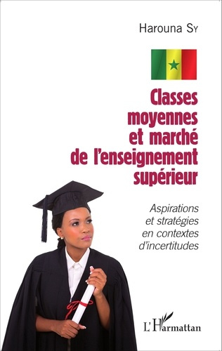 Classes moyennes et marché de l'enseignement supérieur. Aspirations et stratégies en contextes d'inc