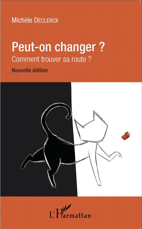 Peut-on changer ? Comment trouver sa route ?