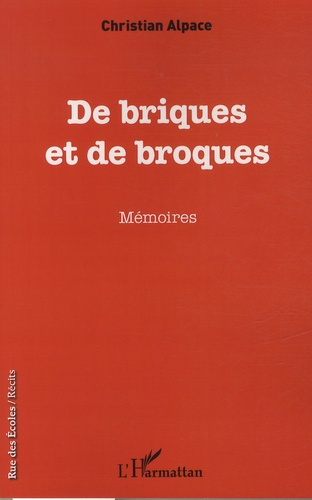 De briques et de broques. Mémoires