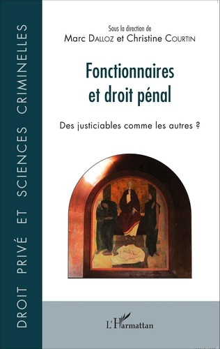 Fonctionnaires et droit pénal. Des justiciables comme les autres ?