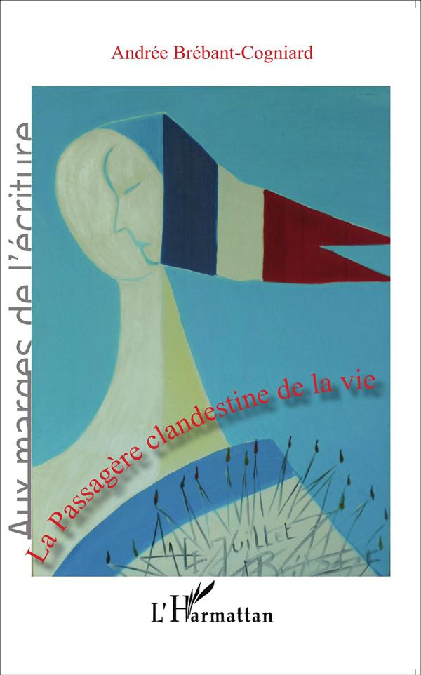 La passagère clandestine de la vie