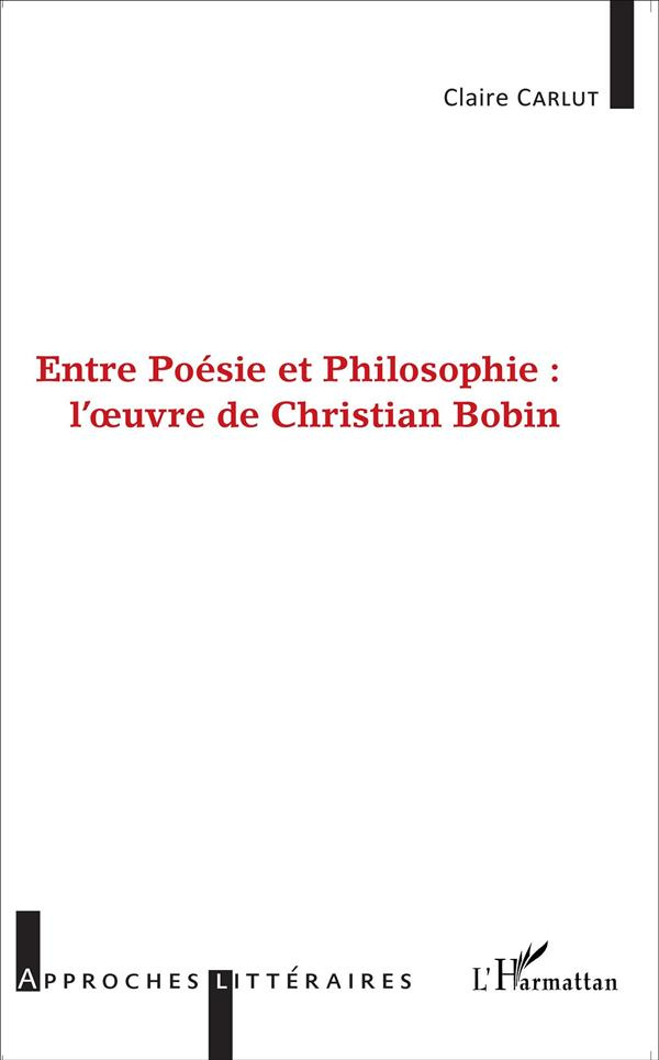 Entre poésie et philosophie : l'oeuvre de Christian Bobin