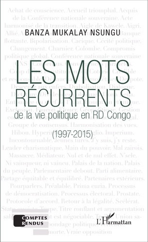 Les mots récurrents de la vie politique en RD Congo (1997-2015)