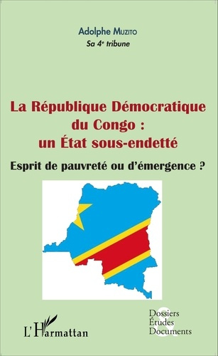 La république démocratique du congo : un état sous-endetté. Esprit de pauvreté ou d'émergence ?