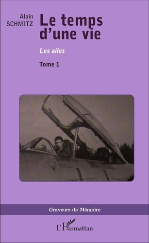 Le temps d'une vie Tome 1 : Les ailes