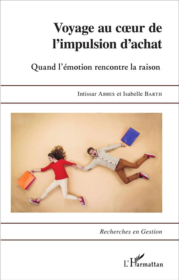Voyage au coeur de l'impulsion d'achat. Quand l'émotion rencontre la raison