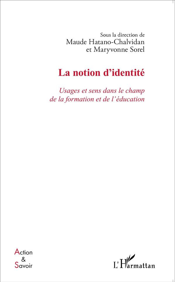 La notion d'identité. Usages et sens dans le champ de la formation et de l'éducation