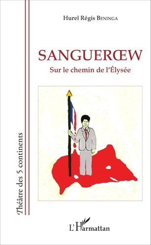 Sangueroew. Sur le chemin de l'Elysée