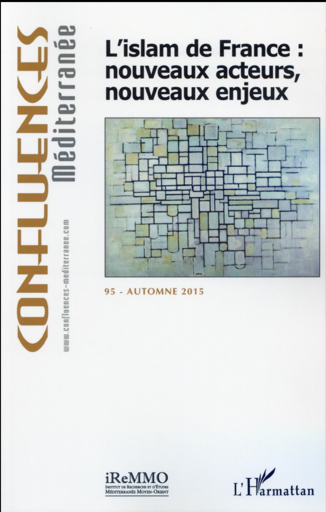Confluences Méditerranée N° 95, Automne 2015 : L'islam de France : nouveaux acteurs, nouveaux enjeux